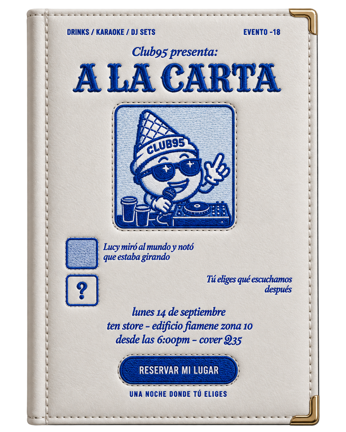 A La Carta — Club95: drinks / karaoke / DJ sets, evento +18. Lunes 14 de septiembre, Ten Store - Edificio Fiamene Zona 10, desde las 6:00pm, cover Q35. Una noche donde tú eliges.